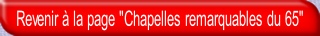 Revenir à la page "Chapelles remarquables du 65".